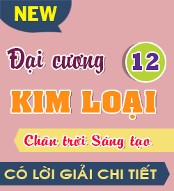 Đại cương về kim loại (CTST)